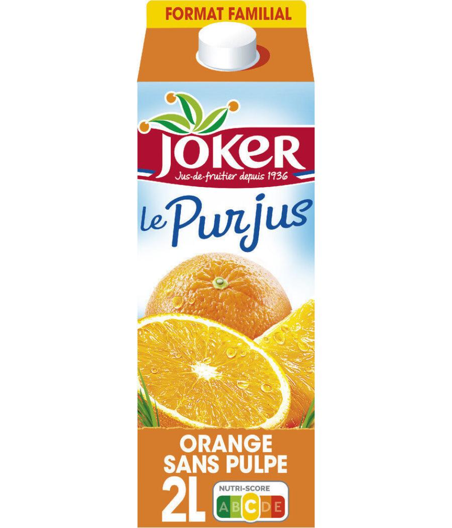 LE PUR JUS D'ORANGE SANS PULPE JOKER 2L